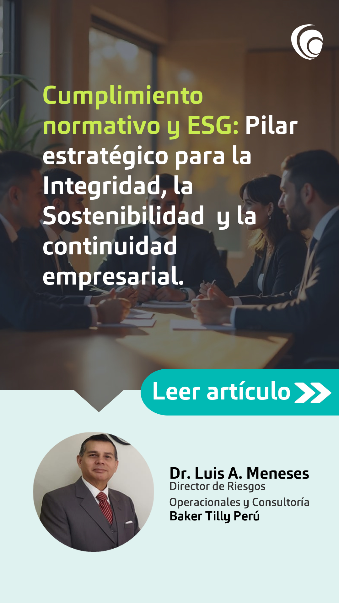 Cumplimiento normativo y ESG: Pilar estratégico para la Integridad, la Sostenibilidad y la continuidad empresarial.